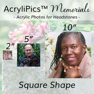 SQUARE AcryliPics™ Memorials - Tombstones & Headstones Acrylic Photos